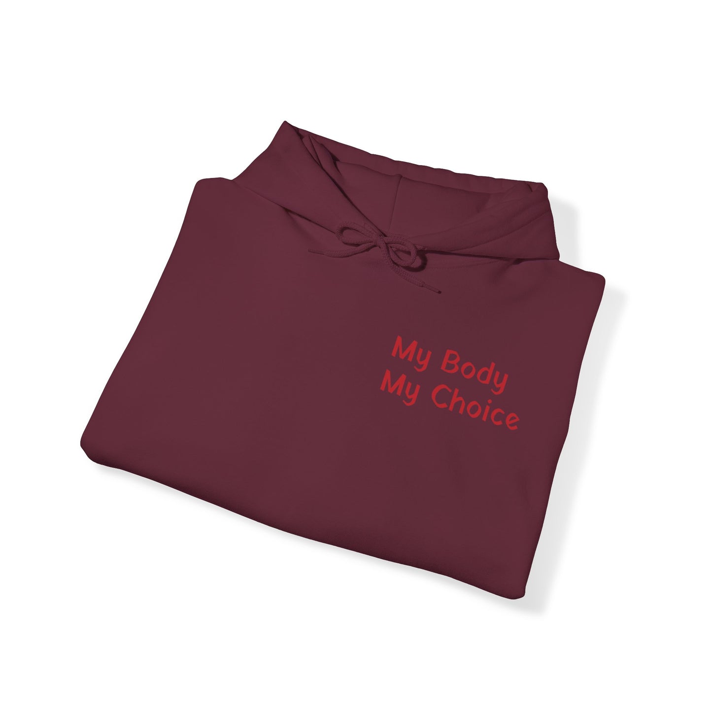 My Body My Choice Hooded Sweatshirt