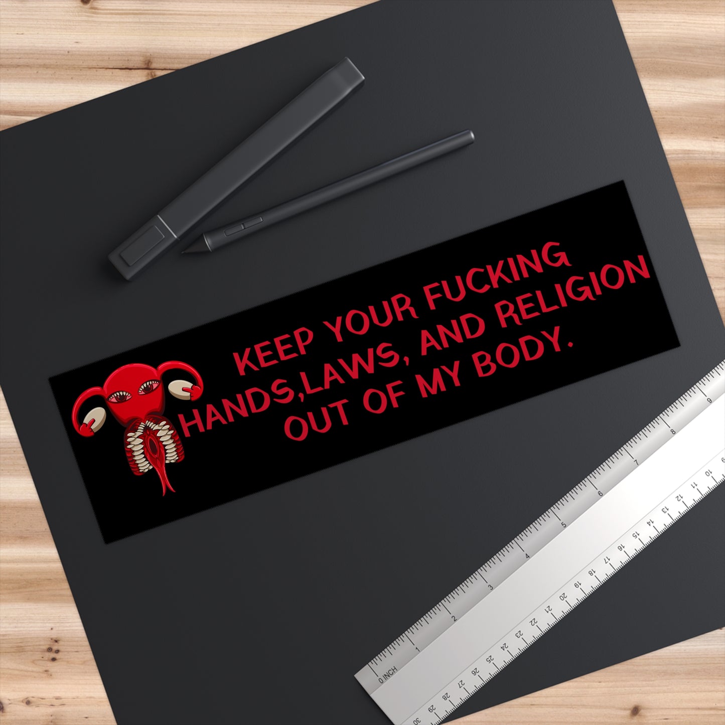 Keep your F*cking hands, laws, and religion out of my body Bumper Sticker